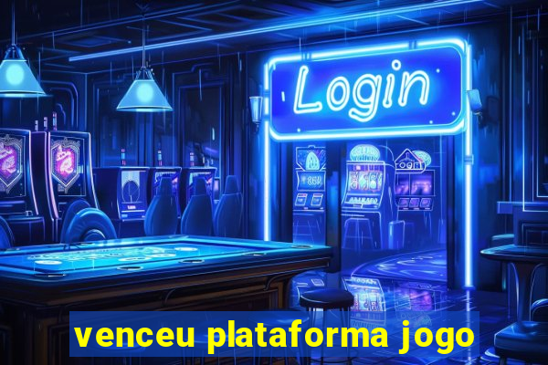 venceu plataforma jogo